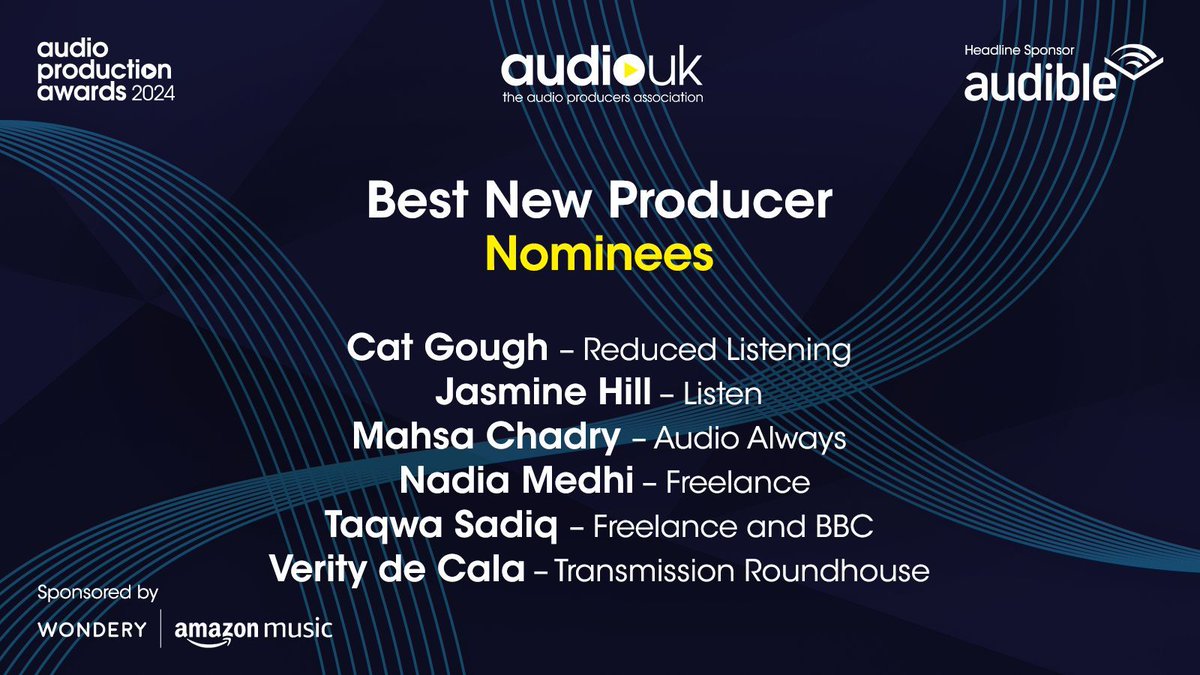 AudioUK (@weareaudiouk) on Twitter photo ⭐️ The nominees for BEST NEW PRODUCER sponsored by @amazonmusicuk
@wonderymedia are:
@cat_gough <a href="/reducedlisten/">Reduced Listening</a>
Jasmine Hill @ThisIsListen
Mahsa Chadry <a href="/audioalways/">Audio Always</a>
@darlobrat Freelance
<a href="/taqwa_sadiq/">Taqwa Sadiq</a> Freelance and BBC
<a href="/verityrosalind/">Verity de Cala</a> @Transmission_rh
#APAs24 ⭐️ The nominees for BEST NEW PRODUCER sponsored by @amazonmusicuk
@wonderymedia are:
@cat_gough <a href="/reducedlisten/">Reduced Listening</a>
Jasmine Hill @ThisIsListen
Mahsa Chadry <a href="/audioalways/">Audio Always</a>
@darlobrat Freelance
<a href="/taqwa_sadiq/">Taqwa Sadiq</a> Freelance and BBC
<a href="/verityrosalind/">Verity de Cala</a> @Transmission_rh
#APAs24