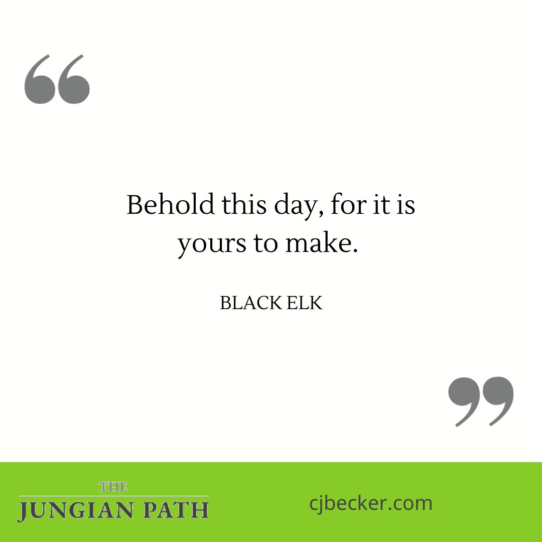 JungianPath's tweet image. "Behold this day, for it is yours to make." - Black Elk #blackelk #bestday