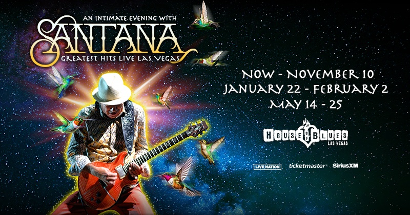 Excited to announce additional performances of An Intimate Evening with Santana: Greatest Hits Live: scheduled to take place in January, February and May 2025. The residency is in its 13th year at the intimate
<a href="/HOBLasVegas/">House of Blues Las Vegas</a>. Visit Santana.com