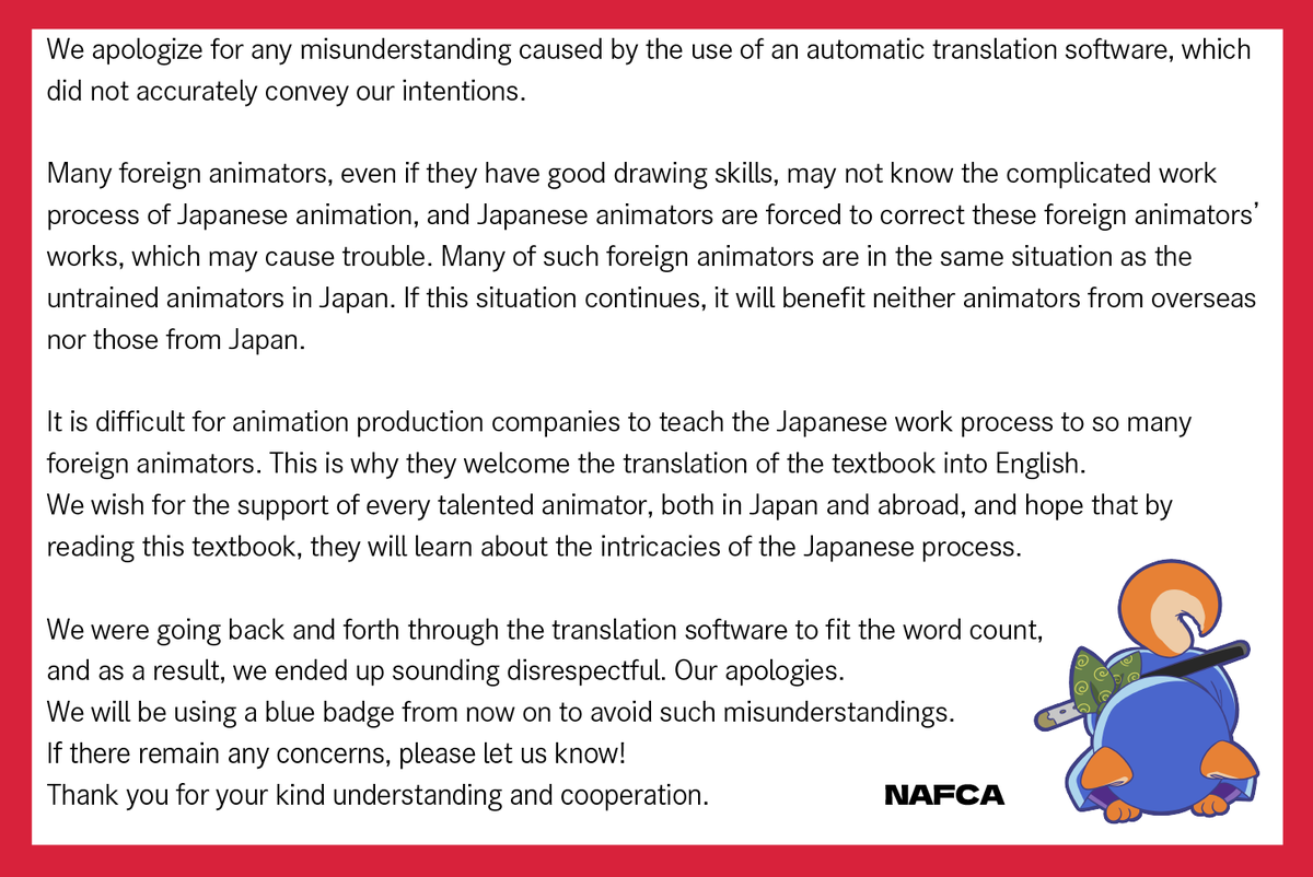 We apologize for any misunderstanding caused by the use of an automatic translation software, which did not accurately convey our intentions.

Many foreign animators, even if they have good drawing skills, may not know the complicated work process of Japanese animation, and