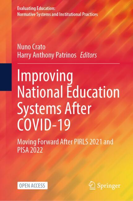 SpringerEdu's tweet image. Announcing the publication of the OA volume Improving National Education Systems After COVID-19; Moving Forward After PIRLS 2021 and PISA 2022, edited by Nuno Crato and Harry Anthony Patrinos 
lnkd.in/euwNsKyg #OpenAccess #EducationDuringCOVID19 #PIRLS2021 #PISA2022