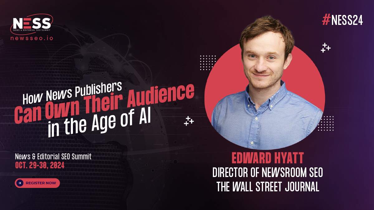 We are now pleased to be joined by: 

<a href="/BrendanOConnel/">Brendan O'Connell</a>, Senior Technical Manager, SEO, at the New York Post Group
and 
<a href="/Edward_Hyatt/">Edward Hyatt</a>, Director of Newsroom SEO, <a href="/The_Wall_Street/">TheWallStreetJournal</a> 

who will be talking about 'How News Publishers Can Own Their Audience in the Age of AI'

#NESS24
