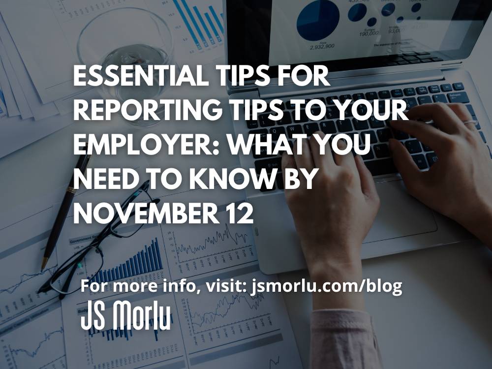 JSMorlu's tweet image. Essential Tips for Reporting Tips to Your Employer: What You Need to Know by November 12 jsmorlu.com/tax-central/re… #TaxCentral #TaxPlanning #employeetips #FICA #incometax #irs #taxtips
