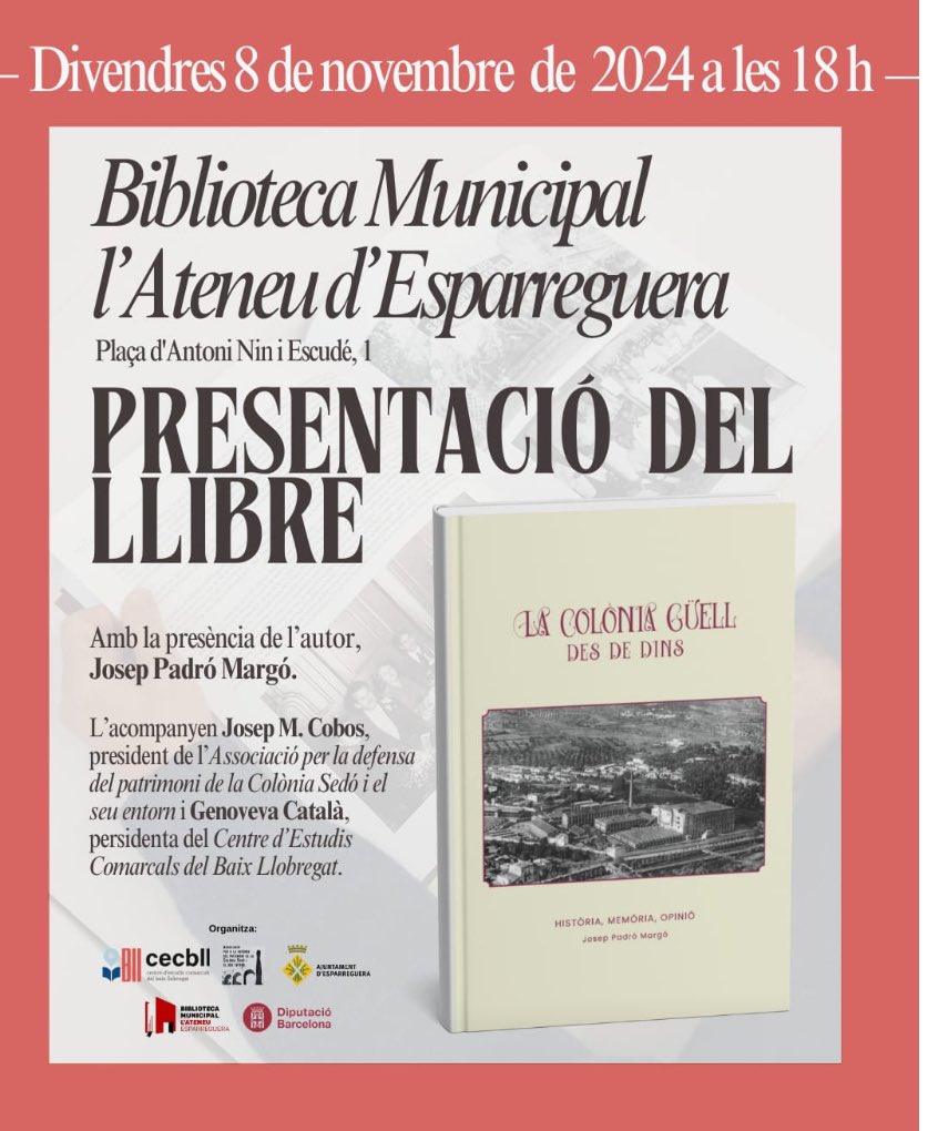 ColoniaSedo's tweet photo. 📚 Presentació del llibre ‘La Colònia Güell des de dins’ de Josep Padró!
Us esperem el proper divendres 8 de novembre a les 18h a la Biblioteca Municipal L'Ateneu d’Esparreguera. No us ho perdeu!
#ColòniaGüell #JosepPadró https://t.co/DircqLshCo