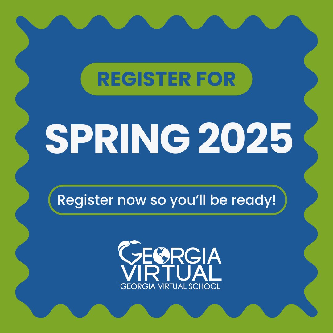 It is never too early to think about Spring! Registration continues to be open for Spring 2025 courses.

Visit gavirtualschool.org/Course-Info/Sp… for specific course offerings and gavs.geniussis.com/PublicWelcome.… to sign up.