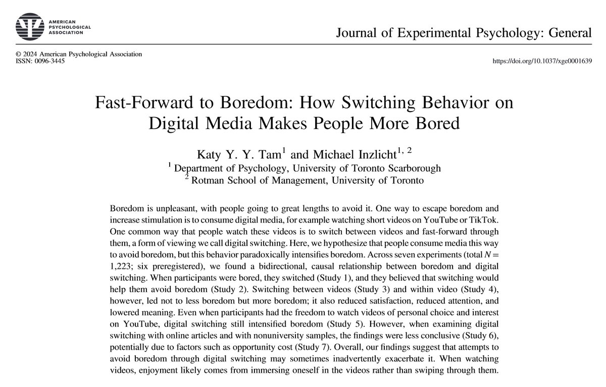 Switching quickly between digital media doesn't reduce boredom. It intensifies it.

7 experiments: Skipping and swiping through segments to sustain interest backfires. Divided attention thwarts satisfaction and meaning.

Enjoyment depends on full immersion in one task at a time.