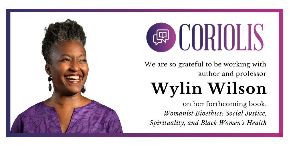 CoriolisCo's tweet photo. We are so grateful to be working with author and professor @WylinDWilson on her forthcoming book "Womanist Bioethics: Social Justice, Spirituality, and Black Women's Health" by @NYUpress.
Stay tuned for updates!
#WylinDWilson #WomanistBioethics #AcademicBooks #CoriolisClient https://t.co/LxrYUG28Cn