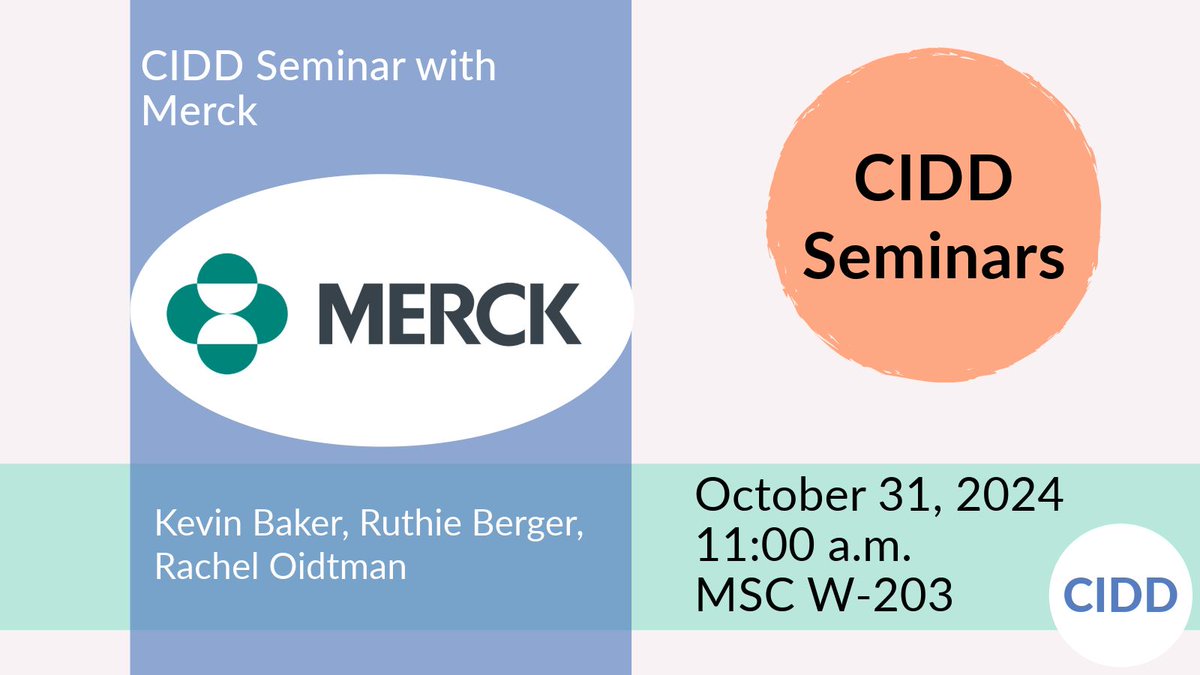 #CIDDSeminar This Thursday, October 31, 2024, Merck representatives Kevin Baker, Ruthie Berger, and Rachel Oidtman will be presenting.