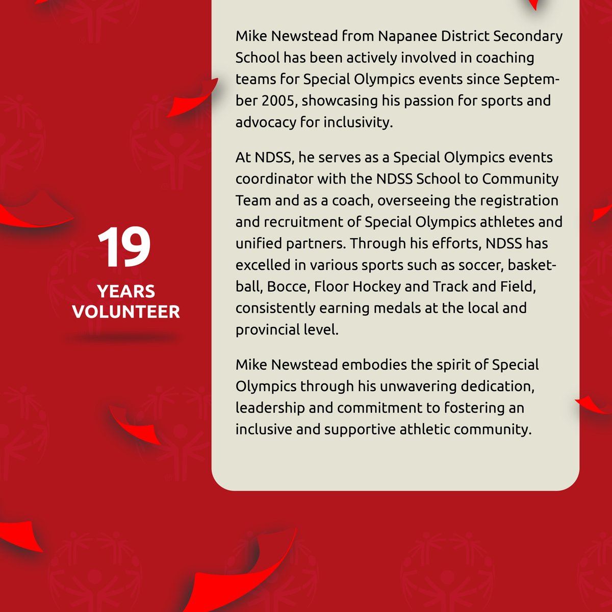 For nearly 20 years, Mike Newstead has been coaching teams for Special Olympics. This year, Mike has earned the Educator of the Year award in recognition of his passion for sports and advocacy for inclusion. Mike truly embodies the spirit of Special Olympics. 

@sooschoolchamps
