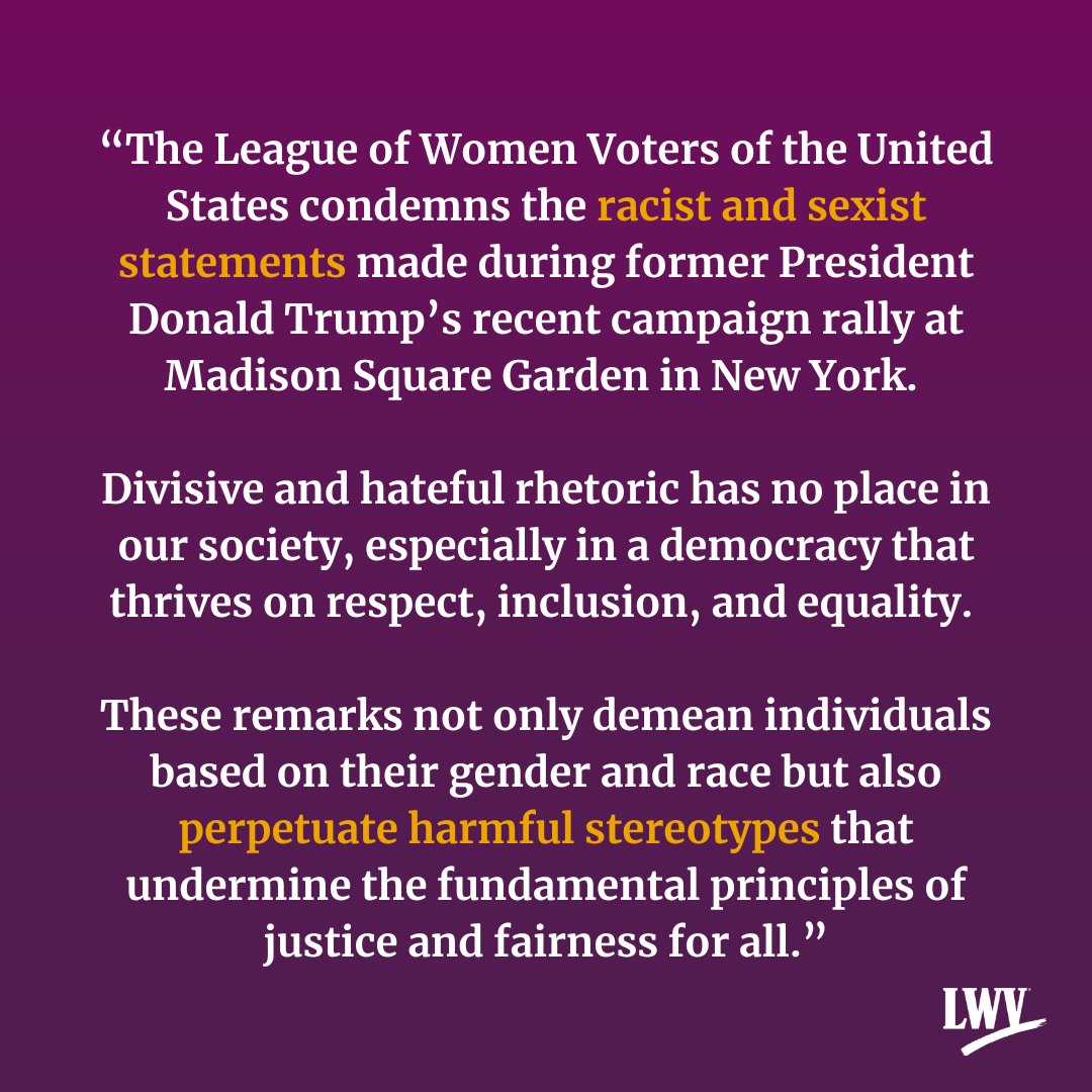 The League of Women Voters of the United States condemns the racist and sexist statements made during former President Donald Trump’s recent campaign rally at Madison Square Garden in New York.

Full statement: lwv.org/newsroom/press…