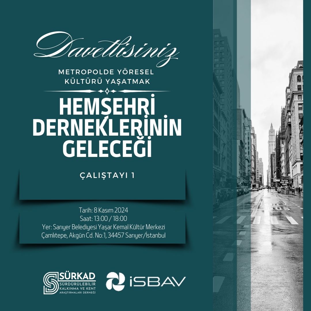 🏙️ Metropolde Yöresel Kültürü Yaşatmak ve Hemşehri Derneklerinin Geleceği 1. Çalıştayı'na Davetlisiniz! 🏙️

📅 Tarih: 8 Kasım 2024
🕒 Saat: 13:00 - 18:00
📍 Yer: Sarıyer Belediyesi Yaşar Kemal Kültür Merkezi, İstanbul