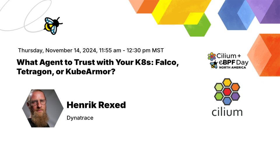 🐝Cilium Talks from KubeCon NA 2024🐝

<a href="/Hrexed/">Henrik Rexed</a> from <a href="/Dynatrace/">Dynatrace</a> will speak on "What Agent to Trust with Your K8s: Falco, Tetragon, or KubeArmor?"

Join in!

For more information  👇
sched.co/1i7rE