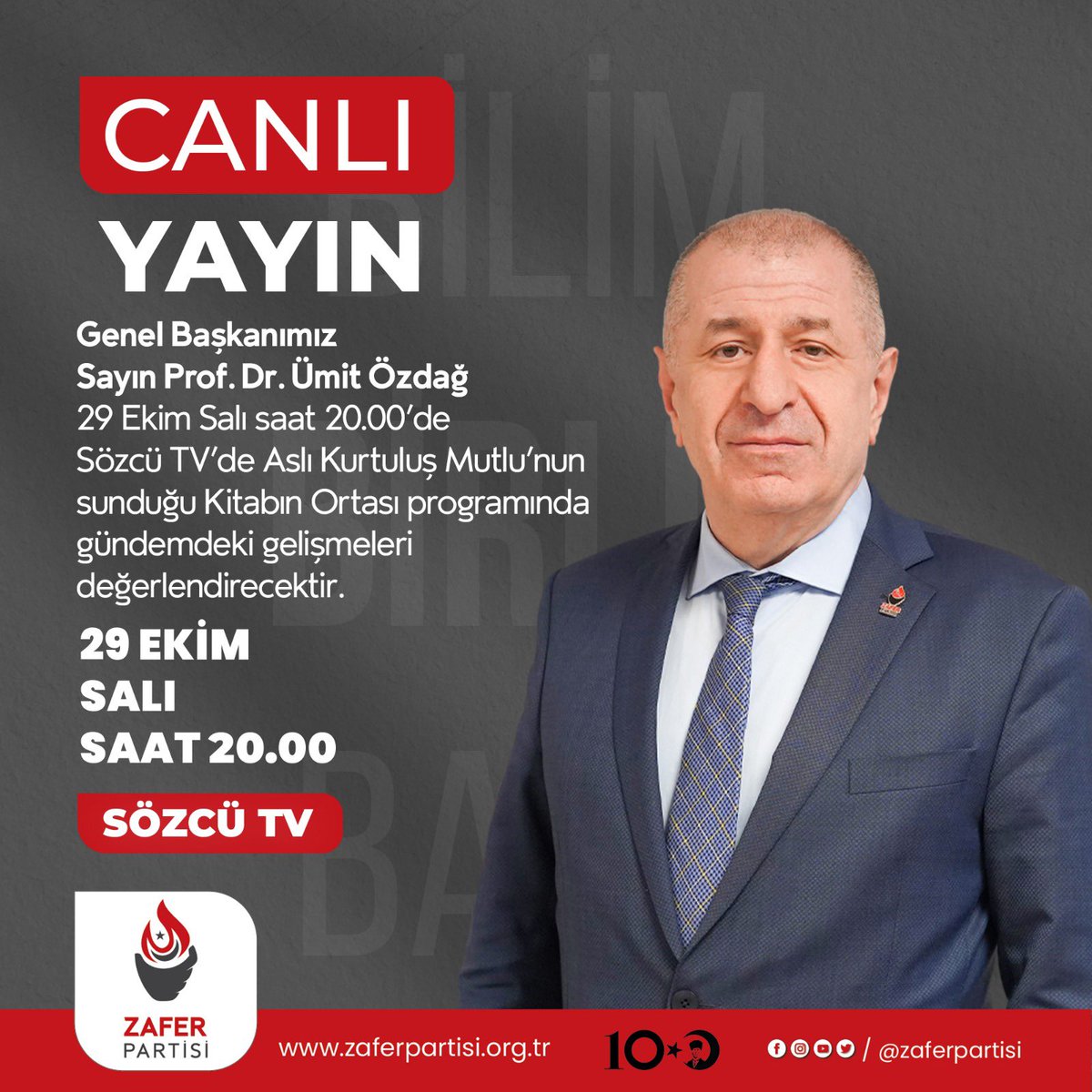 Genel Başkanımız Sayın Prof. Dr. Ümit Özdağ, 29 Ekim Salı saat 20.00’de Sözcü TV’de Aslı Kurtuluş Mutlu’nun sunduğu Kitabın Ortası programında gündemdeki gelişmeleri değerlendirecektir.

🗓️ 29 Ekim Salı
⏰ 20.00
📺 Sözcü TV