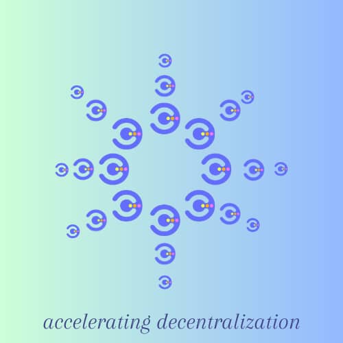Accelerating decentralization