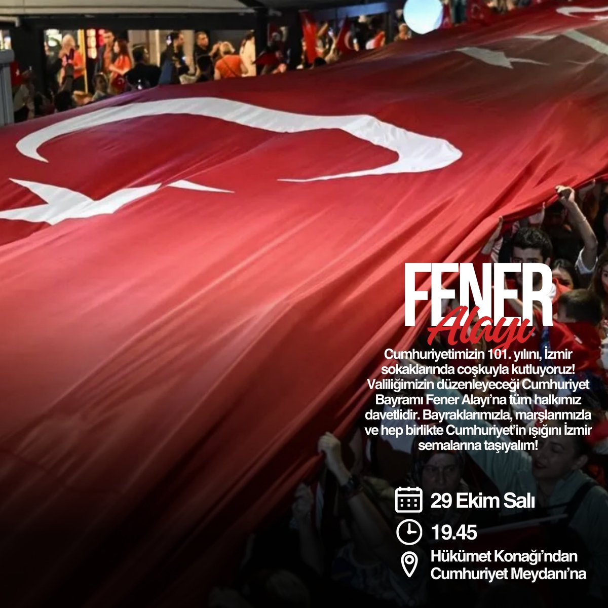 🇹🇷 Cumhuriyetimizin 101. yılını İzmir sokaklarında coşkuyla kutluyoruz! 🇹🇷

İzmir Valiliği olarak düzenlediğimiz Cumhuriyet Bayramı Fener Alayı’na tüm halkımız davetlidir. Bayraklarımızla, marşlarımızla Cumhuriyet’in ışığını İzmir semalarına taşıyalım!

#Cumhuriyet101Yaşında🇹🇷
