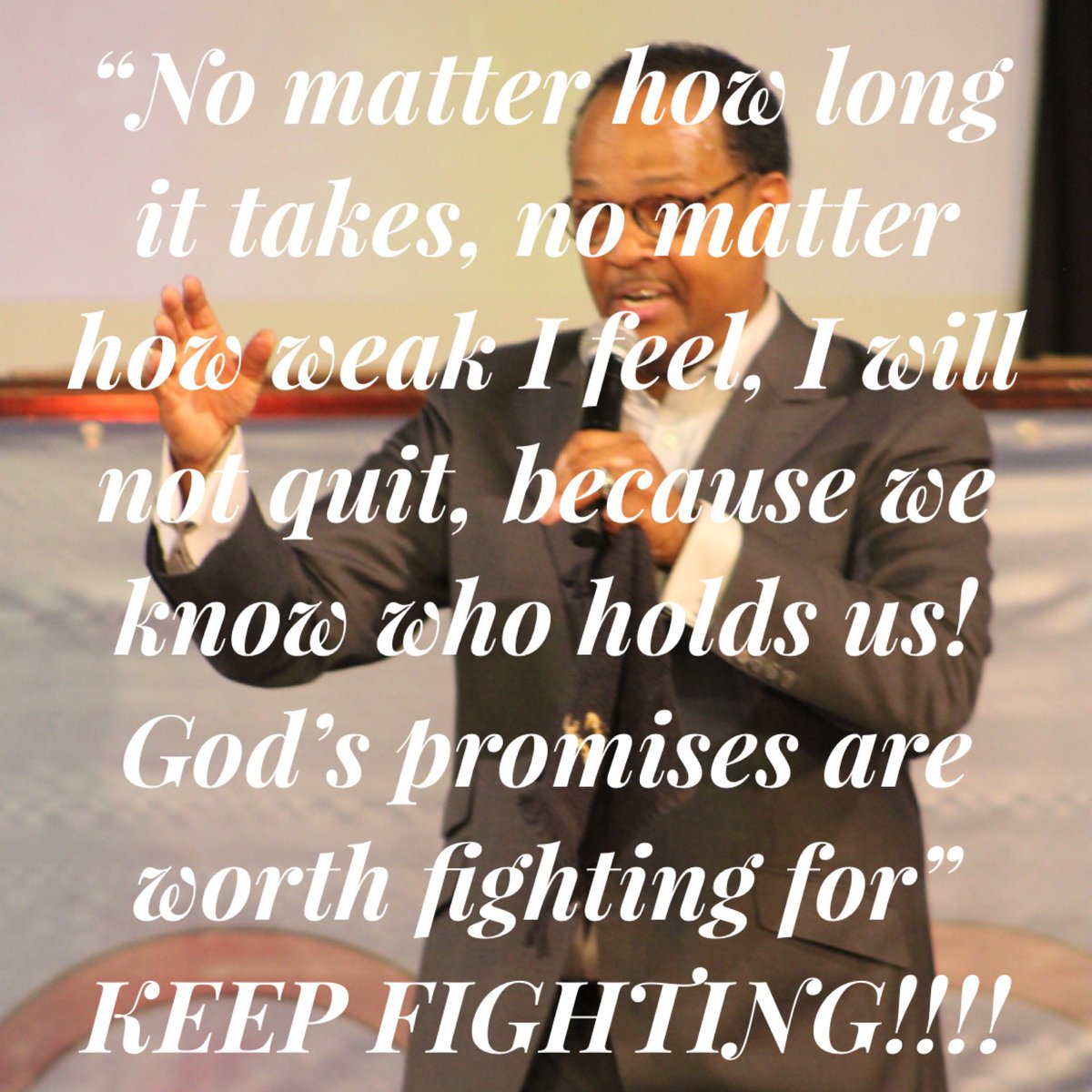 RhemaWordChurch's tweet photo. “No matter how long it takes, no matter how weak I feel, I will not quit, because we know who holds us! God’s promises are worth fighting for” KEEP FIGHTING!!!! https://t.co/VoL8RlP3aU