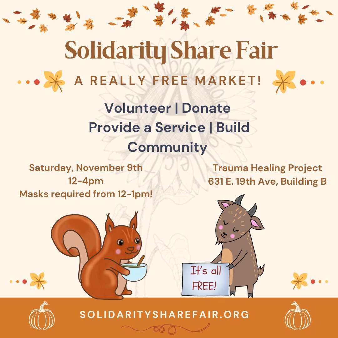 The Share Fair is coming up on Nov 9th! noon-4pm @ the Trauma Healing Project (19th &amp; Patterson). Mask required noon-1pm.

Volunteer! Donate! Provide a service! Come get food, supples, and services. Listen to music and hang out. <3
solidaritysharefair.org