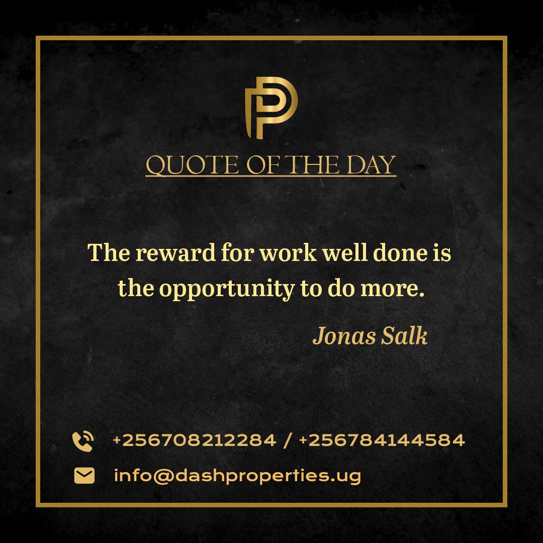 Properties_Dash's tweet image. "The reward for work well done is the opportunity to do more." — Jonas Salk
At Dash Properties, we believe in delivering exceptional real estate services that open doors to even greater opportunities. 
#QuoteOfTheDay #Opportunity #WorkWellDone #DashProperties  #UgandaRealEstate