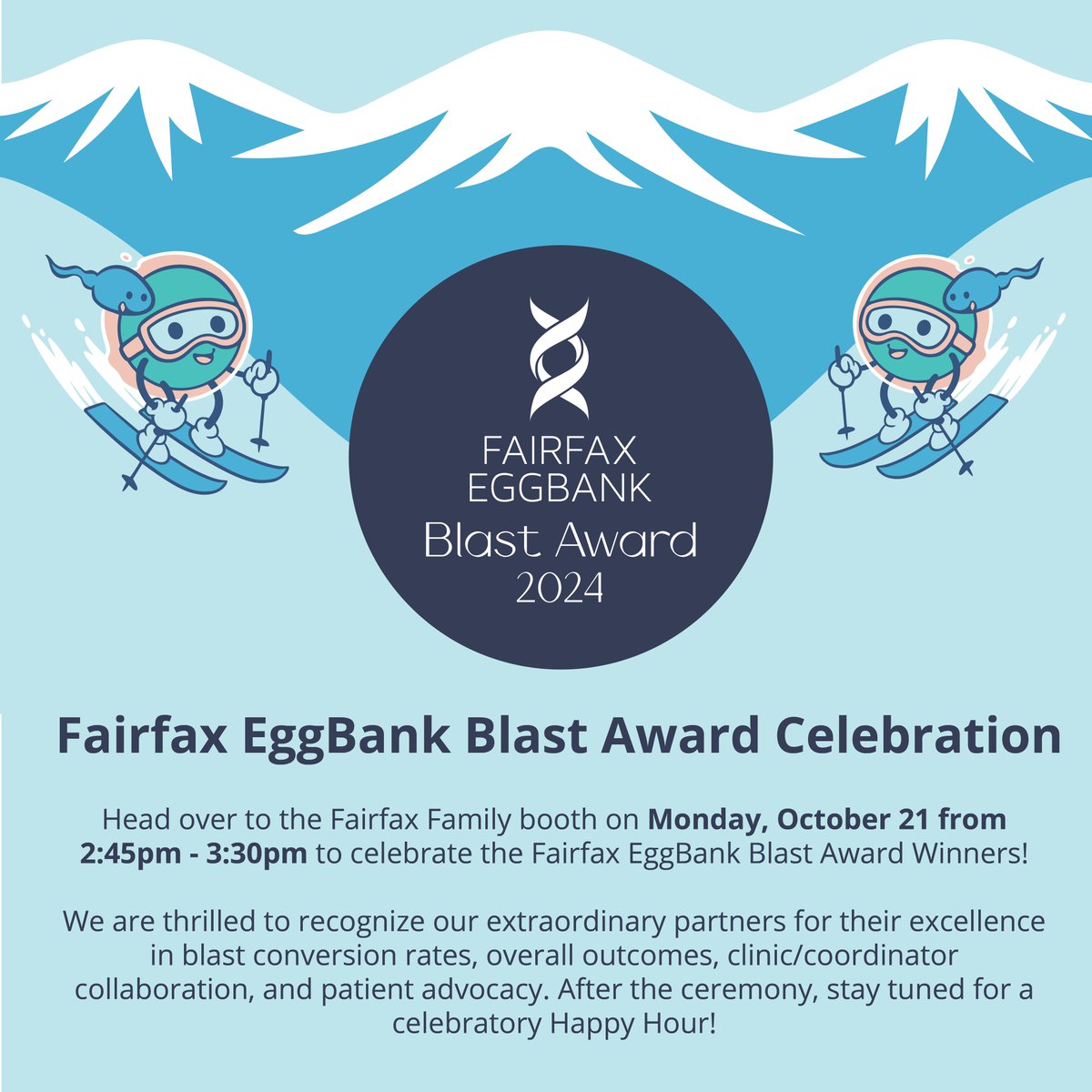 Join us October 21, 2024 at the Fairfax Family booth (Booth 4016) from 2:45pm MT to 3:30pm MT to recognize our extraordinary partners for their excellence and collaboration.

See you there!

#2024blastawards #fairfaxeggbank #partnerships #TopIVFClinics