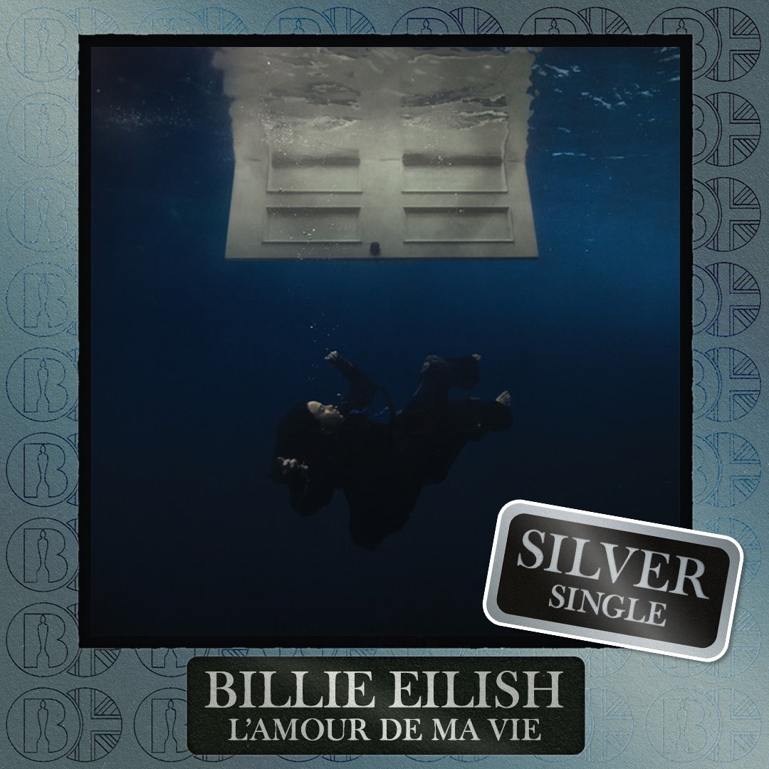 'L’AMOUR DE MA VIE', the song by <a href="/billieeilish/">billie eilish</a>, is now #BRITcertified Silver
