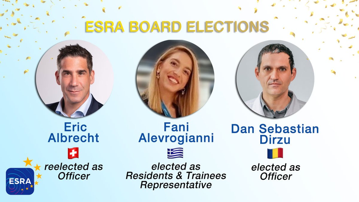 Congratulations to our new ESRA Board Officers 🎉
🔸 Eric Albrecht 🇨🇭
reelected as Officer
🔸 Fani Alevrogianni 🇬🇷
elected as Residents &amp; Trainees Representative
🔸 Dan Sebastian Dirzu 🇷🇴
elected as Officer