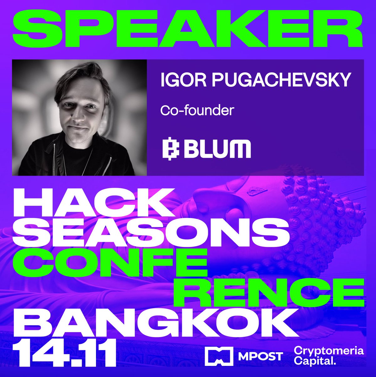 Igor Pugachevsky (<a href="/degenie/"></a>), Co-founder of <a href="/blumcrypto/">Blum</a>, will be speaking at the Hack Seasons Conference in Bangkok!

Register for free: lu.ma/hack_bangkok

Igor will join the panel dedicated to the TON Ecosystem, where he’ll share his insights into the rapid growth of TON