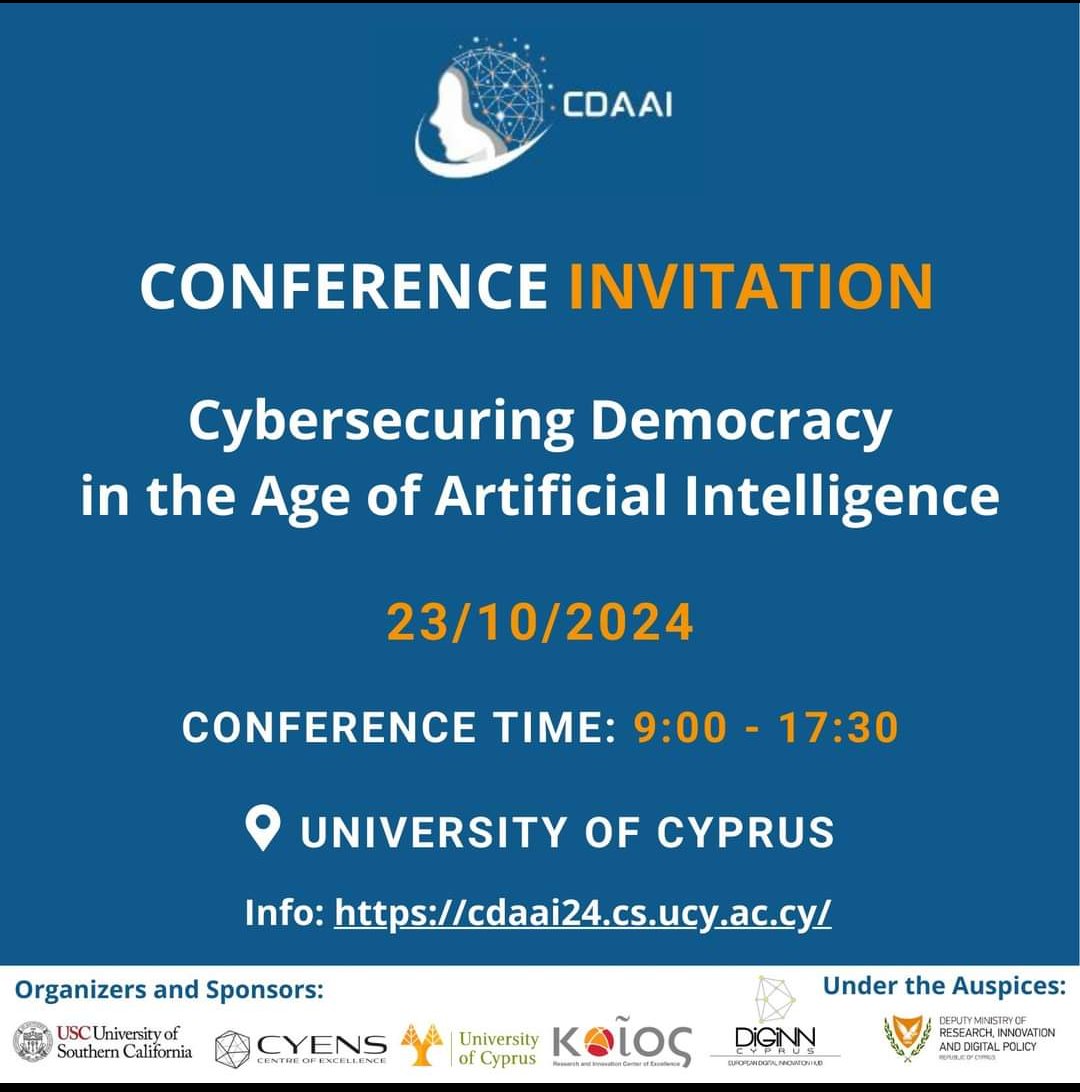 Join us on Wednesday for our next major conference, "Cybersecuring Democracy in the Age of Artificial Intelligence," at 9:00 am in Cyprus, details at cdaai24.cs.ucy.ac.cy 
-RSVP to join us in person at cdaai24.cs.ucy.ac.cy/save-your-seat/
-Watch the live webcast at youtube.com/@UcyAcCy