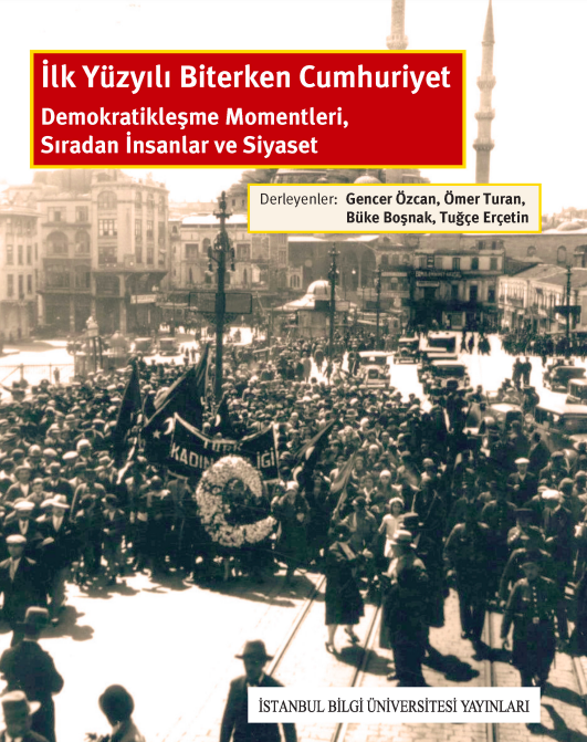 Kitabımız açık erişim olarak yayında!

İlk Yüzyılı Biterken Cumhuriyet: Demokratikleşme Momentleri, Sıradan İnsanlar ve Siyaset

Kitap hakkında bilgi için: bilgiyay.com/kitap/ilk-yuzy…

Kitabı okumak için: bilgiyay.com/wp-content/upl…