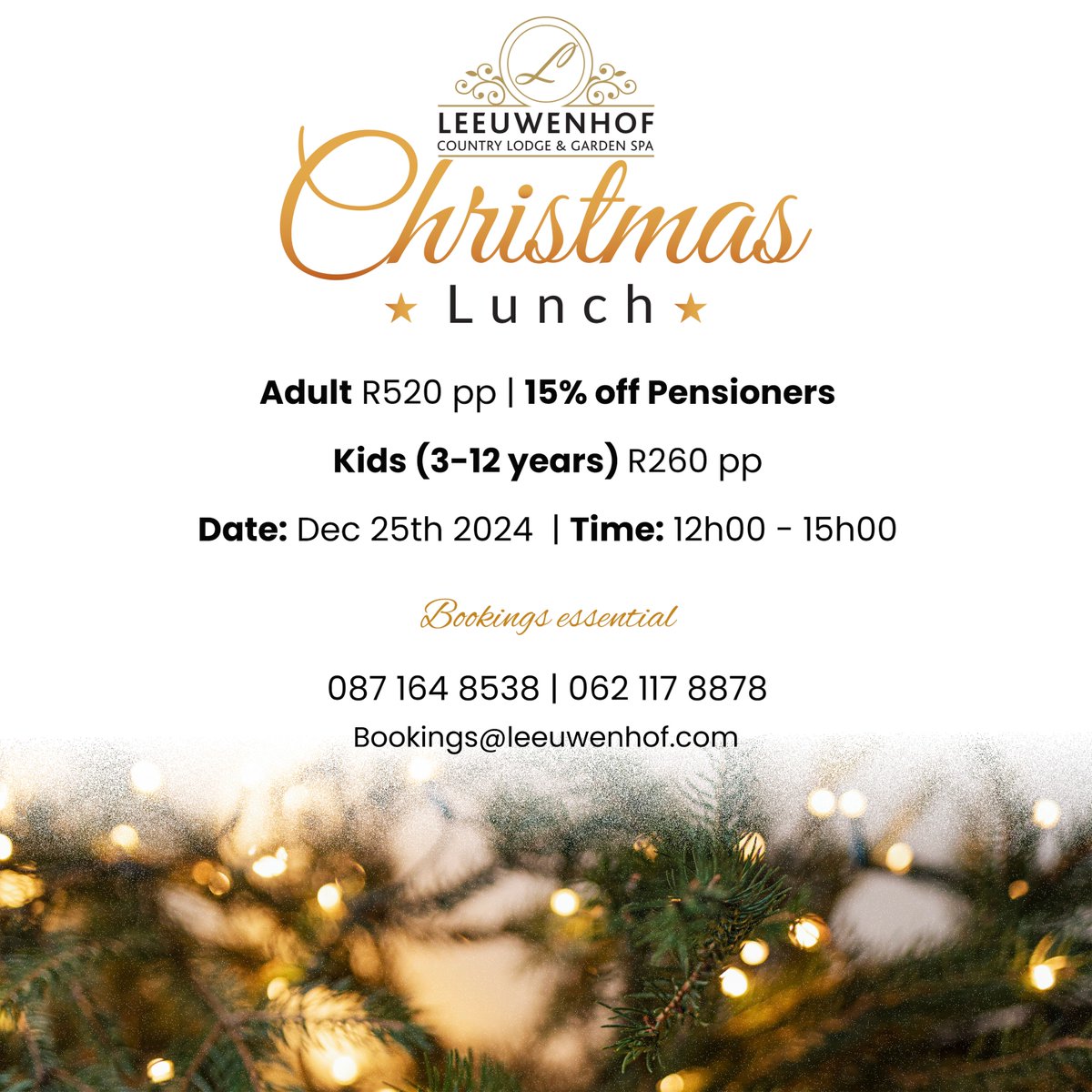 🎄✨ Reminder: Leeuwenhof Christmas Lunch on Dec 25th from 12:00 - 15:00!

🎅 Adults: R520 | Kids: R260 | 15% off for pensioners!

Book now: 📞 087 164 8538 / 062 117 8878
📧 Bookings@leeuwenhof.com

Limited seats, don’t miss out! 🎁🎉