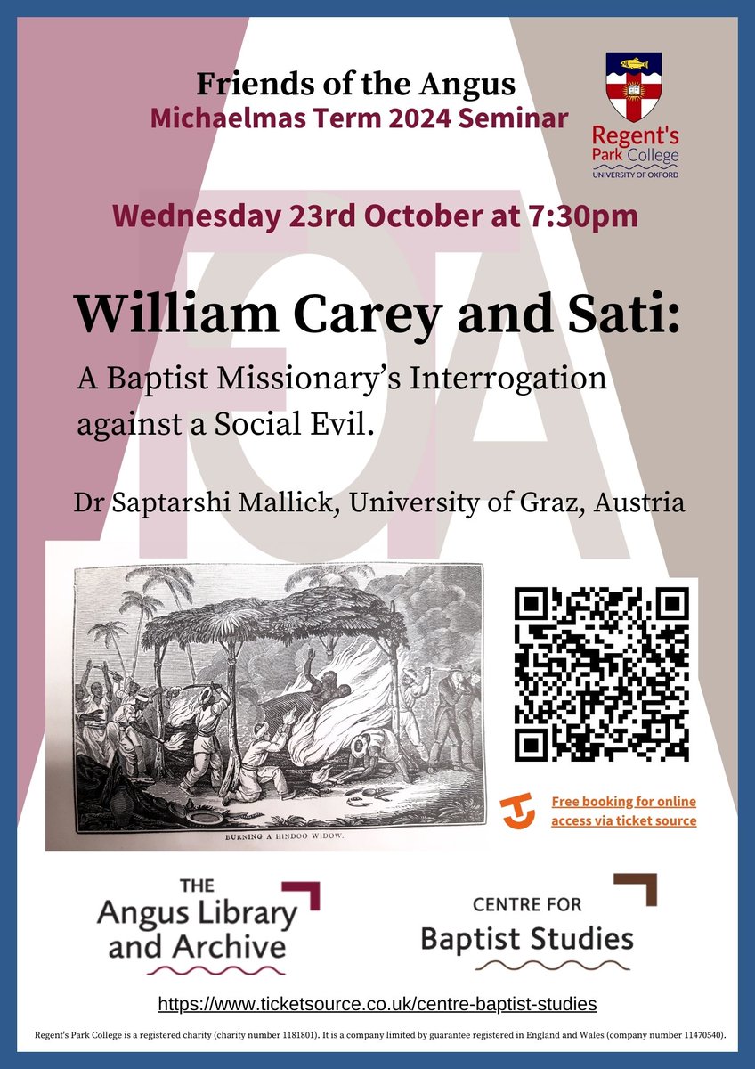 You are warmly invited to the next Opening the Angus online seminar, on the 23rd of October at 7.30, when Dr Saptarshi Mallick will be talking about Baptist Missionary William Carey &amp; Sati, in " A Baptist Missionary's Interrogation against a Social Evil ".
Please join us!