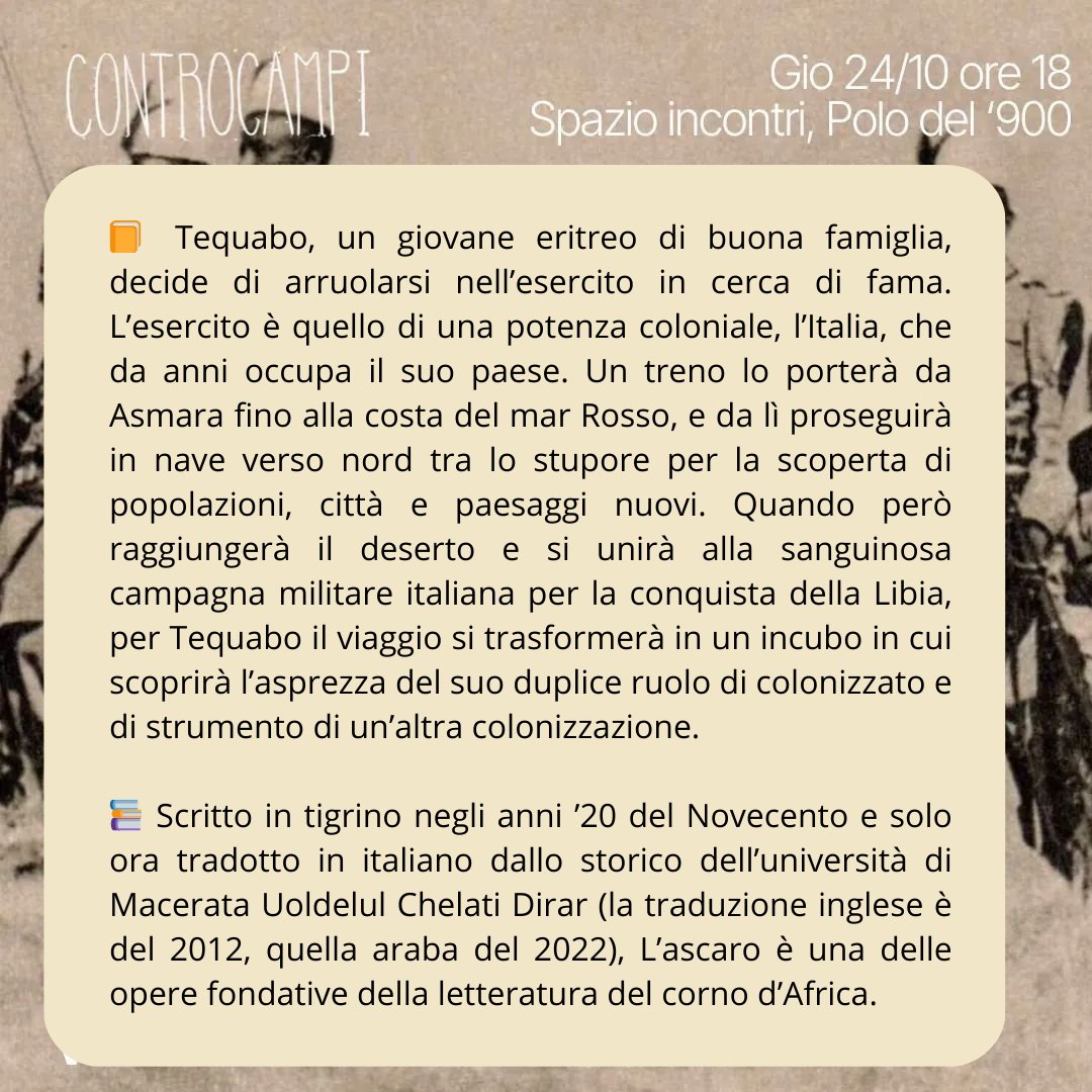 📢 L'Ascaro: una storia anticoloniale
📌 24/10 | h 18
📍 Spazio incontri | Polo del '900

🔸 Organizza Istoreto. L'evento rientra nel progetto Controcampi - Prospettive sul colonialismo italiano.