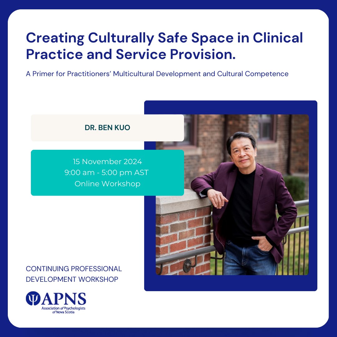 Workshop Alert! 
Creating Culturally Safe Space in Clinical Practice and Service Provision. 

Dr. Ben C. H. Kuo, Friday, November 15th from 9 am – 5 pm AST
apns.ca/events/
