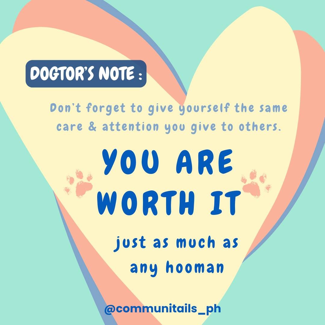 Hooman, YOU ARE WORTH IT 💖 We certify that 🐶

💙 Communitails' Dogtors

Like and Follow for more Dogtor Approved mental health quotes ✅🐾

#MentalHealthPH #mentalhealth #mentalhealthmatters #mentalhealthawareness #nationalmentalhealthmonth  #therapydog #MutualHealing