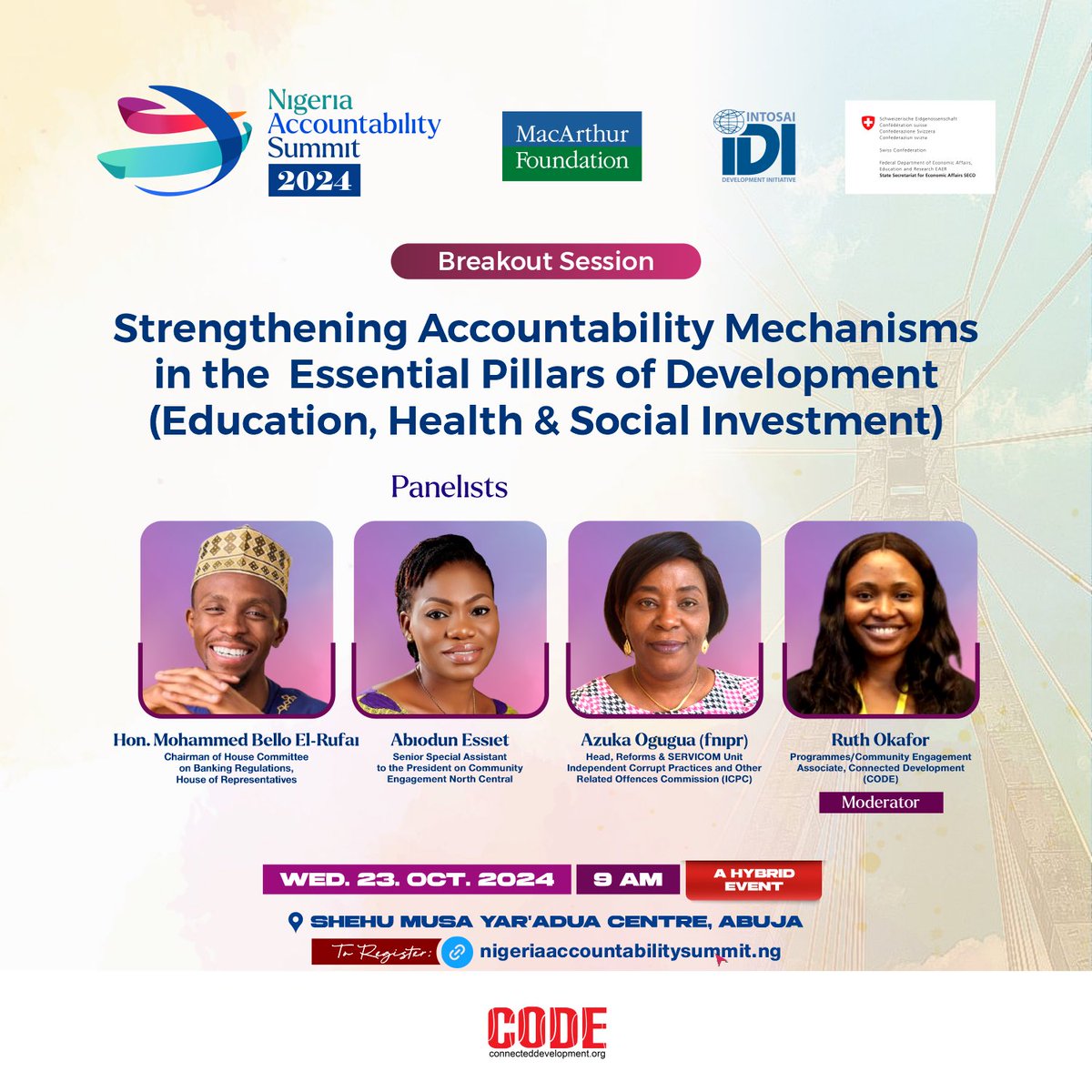 The Nigeria Accountability Summit is just two days away!👏

Join Connected Development’s (<a href="/Connected_dev/">Connected Development [CODE]</a>) break out session at the summit, on “Strengthening Accountability Mechanisms in the Essential Pillars of Development (i.e Education, Health, Social Investment) with Hon.