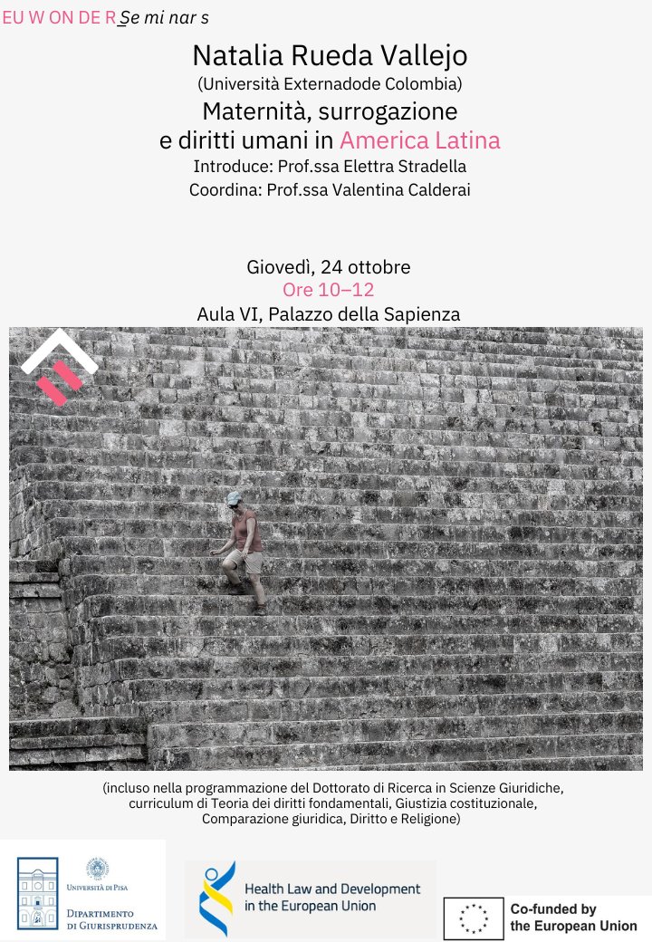 La prof.ssa Rueda Vallejo (<a href="/UExternado/">U.Externado</a>) terrà il quarto seminario di Euwonder su "Maternità, surrogazione e diritti umani in America Latina"

Giovedi 24 ottobre| 10-12
Palazzo della Sapienza| Aula IV <a href="/Unipisa/">Università di Pisa</a> 

#GPA #maternitàsurrogata #humanrightsvioaltions