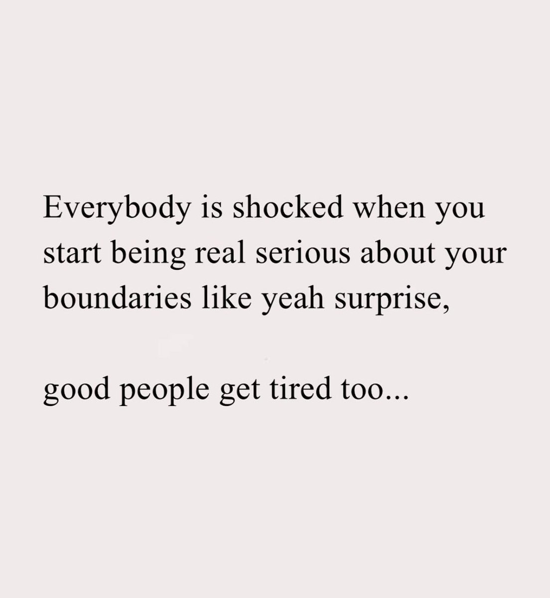 good people get tired too.