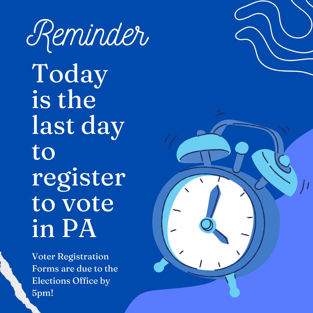 TODAY is the last day to register to vote in PA! If you have not registered yet and you would like to, you need to turn in your voter registration to the Elections Office by 5pm.