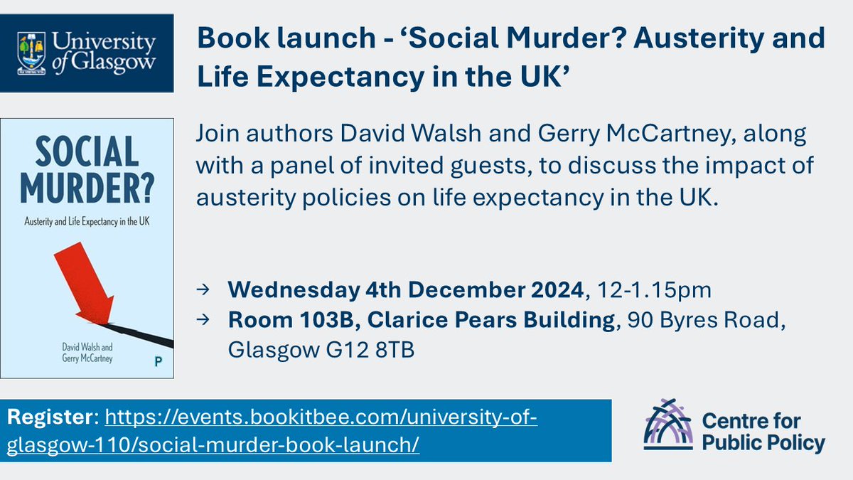 Book launch - 'Social Murder? Austerity and Life Expectancy in the UK' by Dr David Walsh and Prof Gerry McCartney.

🗓️4th December, 12-1.15pm
🏢Clarice Pears building
➡️events.bookitbee.com/university-of-…