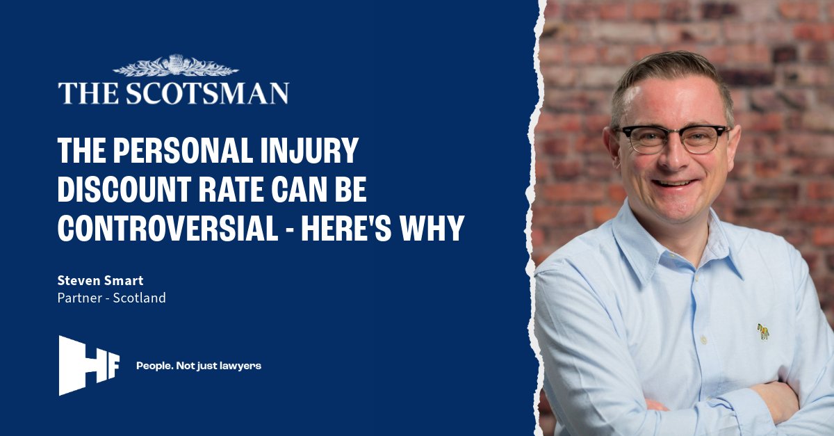 HF (@hf_legalclaims) on Twitter photo Today in <a href="/TheScotsman/">The Scotsman</a>, Steven Smart, Partner and Head of HF Scotland, explores the update on recent changes to the Personal Injury Discount Rate in Scotland and Northern Ireland.
Read the full article here: bit.ly/3UjpuKD
#LegalInsights #PersonalInjury Today in <a href="/TheScotsman/">The Scotsman</a>, Steven Smart, Partner and Head of HF Scotland, explores the update on recent changes to the Personal Injury Discount Rate in Scotland and Northern Ireland.
Read the full article here: bit.ly/3UjpuKD
#LegalInsights #PersonalInjury