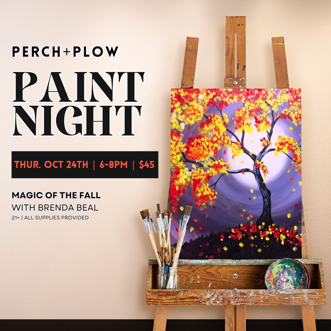 Join us for Perch + Paint Nite! ✨🎨🥂✨ THURSDAY, OCT. 24TH at 6PM (21+)

Come early for HAPPY HOUR starting at 5PM + stick around for KARAOKE beginning at 9PM!

Get tickets! → l8r.it/VwN4