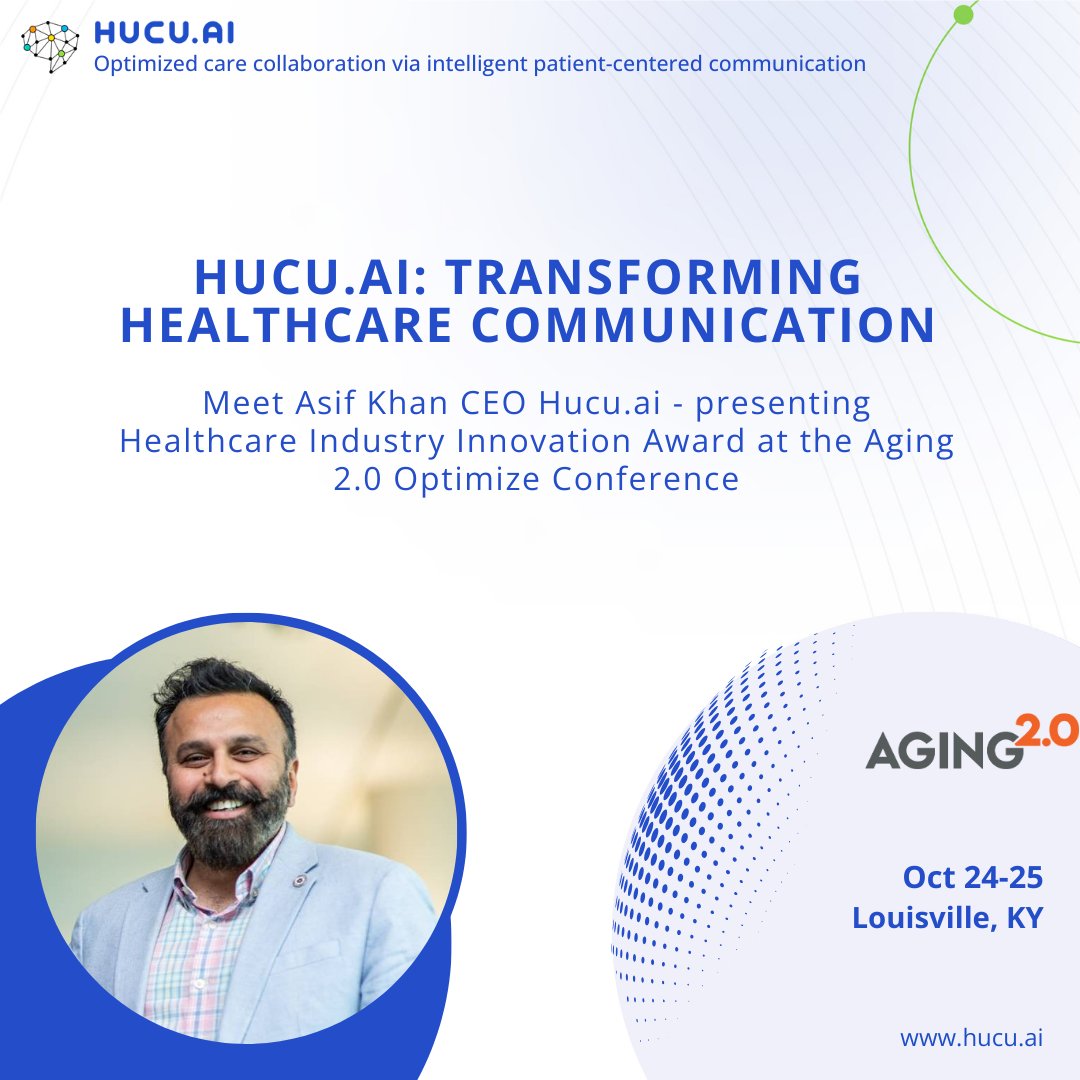 Our CEO, <a href="/AsifKhan/">Asif Khan</a>, will be presenting the Healthcare Industry Award at the <a href="/Aging/">News About Aging</a> 2.0 OPTIMIZE Conf in KY, on Oct 24-25

Last year, Hucu.ai won the prestigious Healthcare Industry Innovation Award for our continued contributions in transforming post-acute care