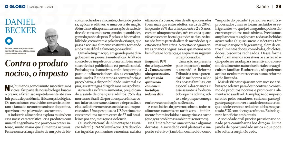 marcellobaird's tweet photo. Deu no @JornalOGlobo o belíssimo artigo do parceiro @pediat_integral, pediatra de maior destaque no país, s/ o que os ultraprocessados podem causar às nossas crianças. Ele também mostra como a ref. tribut. pode ajudar a desincentivar esses alimentos e estimular o que é saudável https://t.co/rcBjXkuzhp