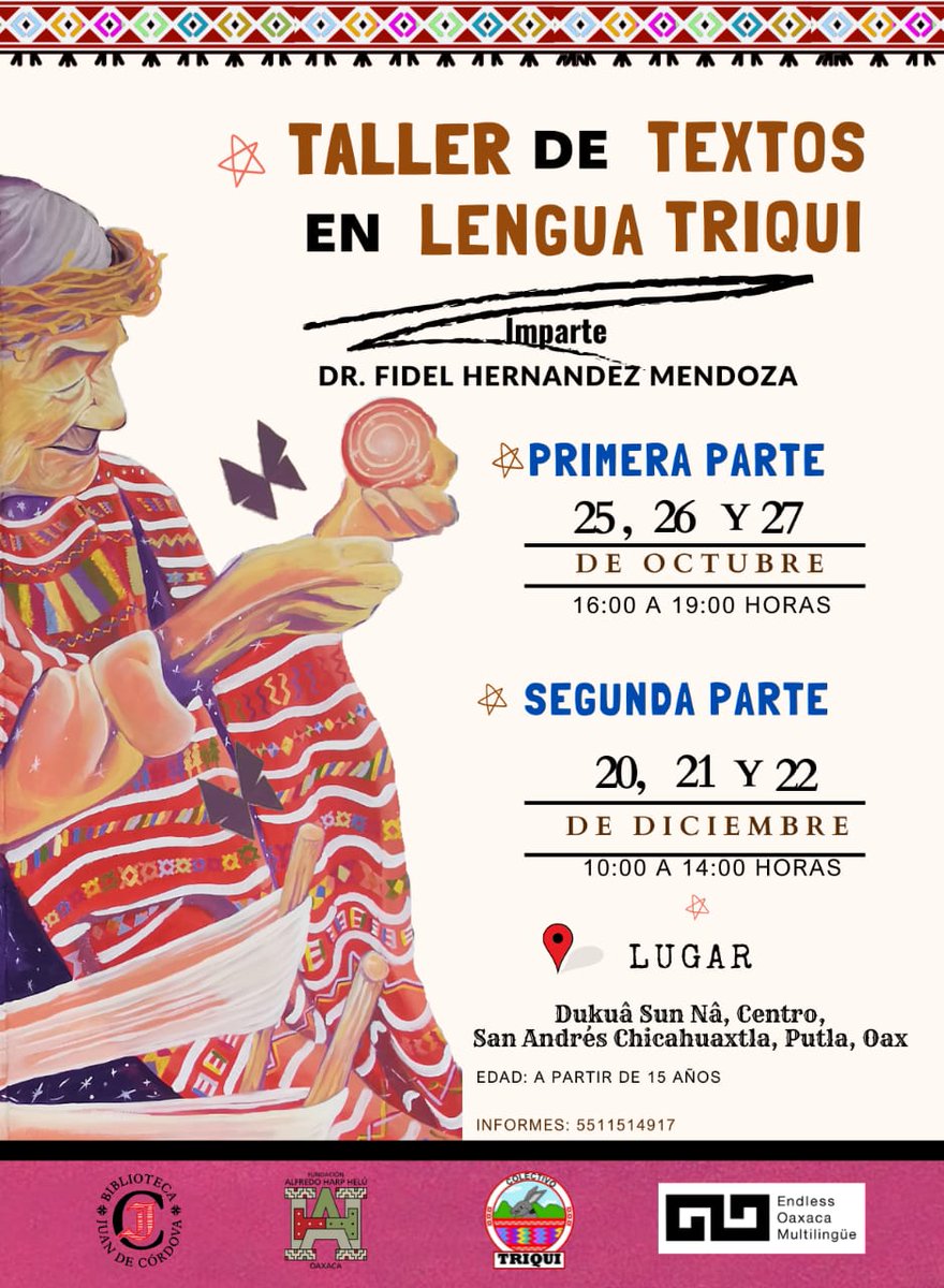 EndlessOaxaca's tweet photo. Próximamente: Taller de textos en lengua #triqui
Impartirá Fidel Hernández
Primera parte 25, 26 y 27 de Octubre 16:00 a 19:00 hrs.
Segunda parte 20, 21 y 22 de Diciembre 10:00 a 14:00 hrs.
Actividad del proyecto #ESEIRO https://t.co/DxRB6XffFG