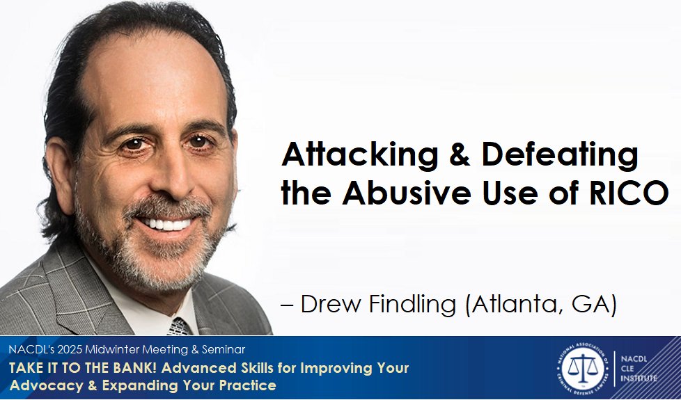 theCLEguy's tweet image. Attacking &amp;amp; Defeating the Abusive Use of RICO - featuring the #BillionDollarLawyer @DrewFindling at @NACDL's Midwinter Seminar in Charlotte.

LEARN MORE: nacdl.org/Midwinter25

#NACDLMidwinter