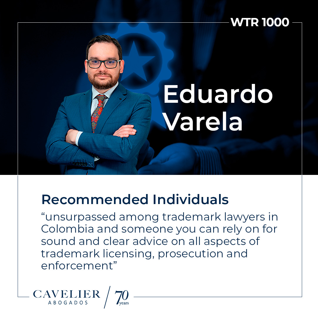 #WTR1000 || Our partners Jorge Chávarro and Eduardo Varela have been ranked as a recommended individual by the World Trademark Review.

#CavelierAbogados #Trademark #IP #CavelierInternational