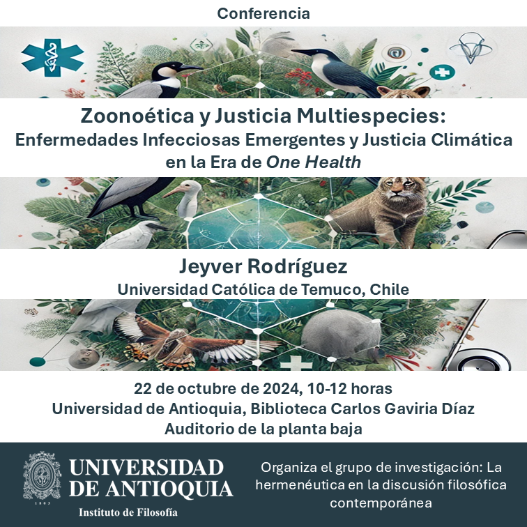 AFCSPhil's tweet photo. @filosofiaUdeA: Zoonoética y Justicia Multiespecies: Enfermedades Infecciosas Emergentes y Justicia Climática en la Era de One Health. Jeyver Rodríguez, Universidad Católica de Temuco (Chile)
22 de octubre, 10-12 h. @UdeA, Biblioteca Carlos Gaviria Díaz, Auditorio planta baja https://t.co/eO44dHW00K