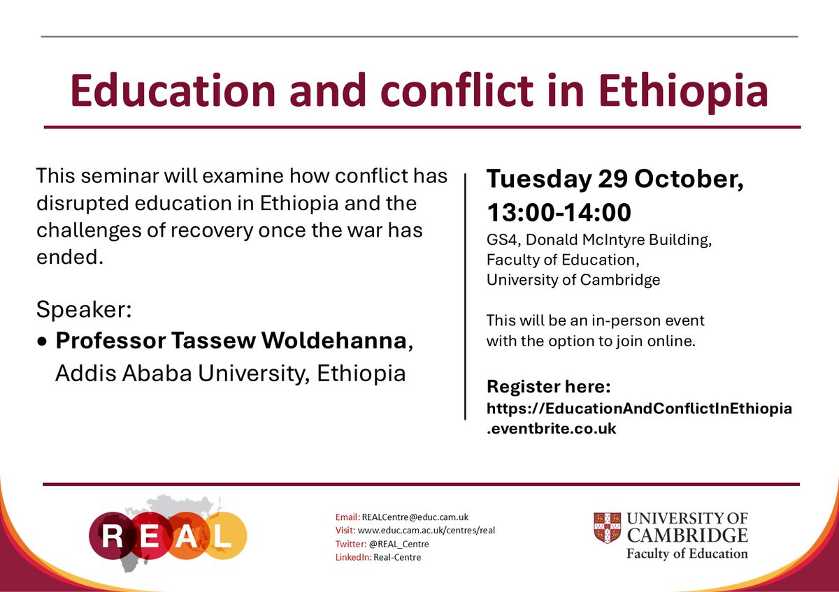 REALCentre Cambridge (@real_centre) on Twitter photo Tuesday 29 October, 13:00 BST <a href="/CamEdFac/">Faculty of Education, University of Cambridge</a> or online:
Education and conflict in Ethiopia
With <a href="/TassewWoldehana/">Tassew Woldehanna</a> <a href="/AddisAbabaUnive/">AAU</a>
This seminar will examine how #conflict has disrupted education in #Ethiopia and the challenges of recovery once the war has ended
…ndConflictInEthiopia.eventbrite.co.uk Tuesday 29 October, 13:00 BST <a href="/CamEdFac/">Faculty of Education, University of Cambridge</a> or online:
Education and conflict in Ethiopia
With <a href="/TassewWoldehana/">Tassew Woldehanna</a> <a href="/AddisAbabaUnive/">AAU</a>
This seminar will examine how #conflict has disrupted education in #Ethiopia and the challenges of recovery once the war has ended
…ndConflictInEthiopia.eventbrite.co.uk