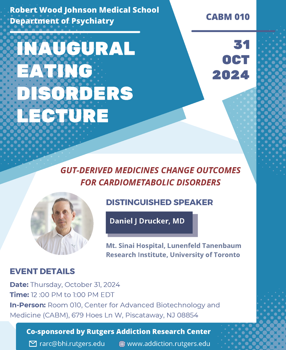 Rutgers Addiction Research Center (@rutgersarc) on Twitter photo Don’t miss the Inaugural #EatingDisorders Lecture with Dr. Daniel J. Drucker
Hosted by <a href="/RWJMS/">Rutgers RWJMedSchool</a> Dept of #Psychiatry
🗓️ Oct 31 at 12:00 p.m.
📍 In person: CABM
💻 Virtual: Zoom
More details: loom.ly/rj-I2hU Don’t miss the Inaugural #EatingDisorders Lecture with Dr. Daniel J. Drucker
Hosted by <a href="/RWJMS/">Rutgers RWJMedSchool</a> Dept of #Psychiatry
🗓️ Oct 31 at 12:00 p.m.
📍 In person: CABM
💻 Virtual: Zoom
More details: loom.ly/rj-I2hU
