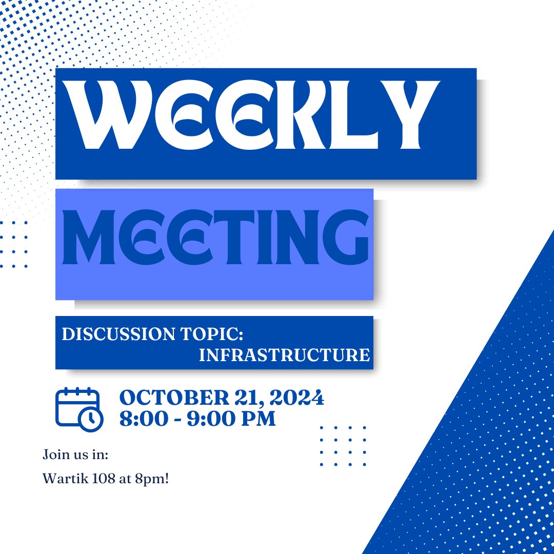 Join us for our meeting tonight in 108 Wartik! We will be discussing infrastructure at tonight's meeting!