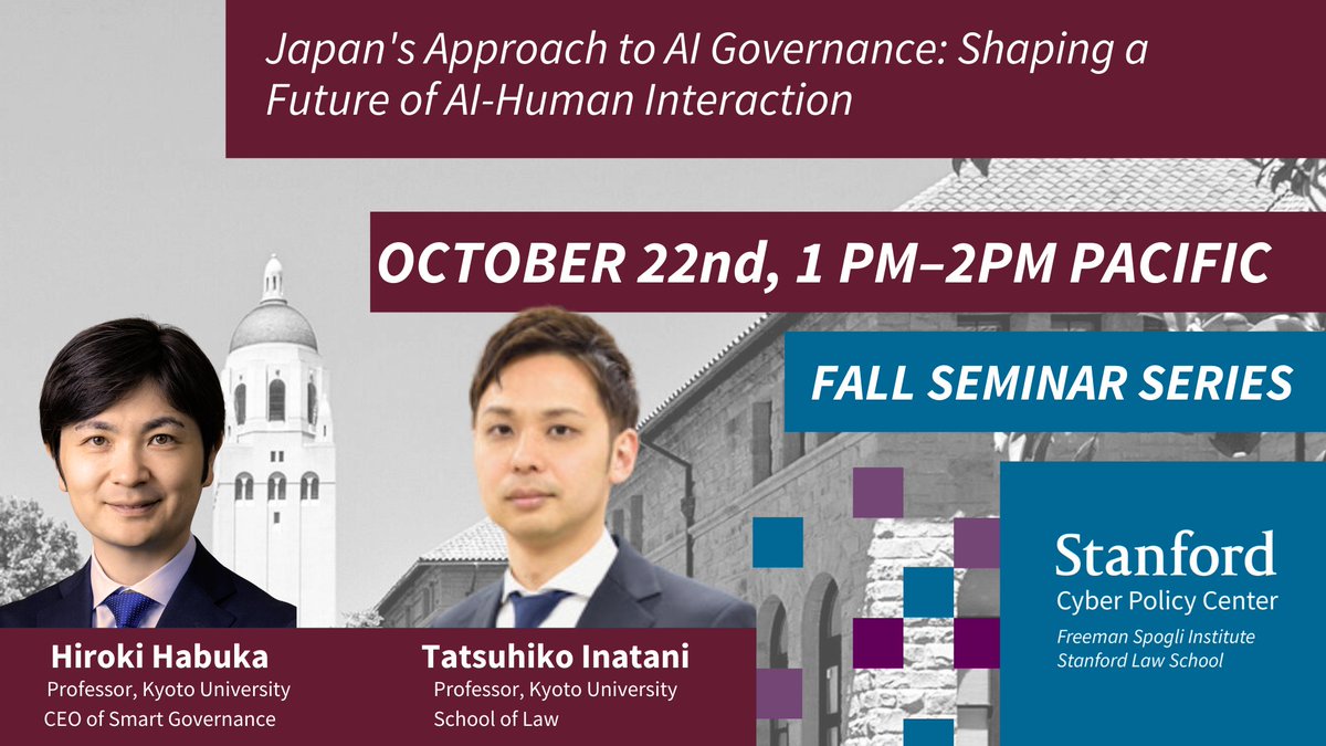 Cyber Policy Center (@stanfordcyber) on Twitter photo Tomorrow, join host <a href="/persily/">Nate Persily</a> w/ <a href="/HirokiHabuka_en/">Hiroki Habuka</a> & Tatsuhiko Inatani for a look at Japan's focus on enhancing human well-being through human-AI interaction.
Register: cyber.fsi.stanford.edu/events/october… Tomorrow, join host <a href="/persily/">Nate Persily</a> w/ <a href="/HirokiHabuka_en/">Hiroki Habuka</a> & Tatsuhiko Inatani for a look at Japan's focus on enhancing human well-being through human-AI interaction.
Register: cyber.fsi.stanford.edu/events/october…